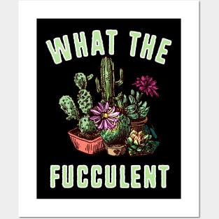 What the Fucculent Gardening Design Posters and Art